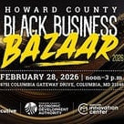 Promotional poster for Howard County Black Business Bazaar with event details and sponsors.